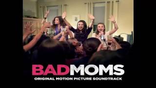 Bad Moms OST The Record Company   In the Mood for You