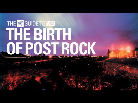 Atmospheric Early Post Rock Mix【 THE NTS GUIDE TO… 】