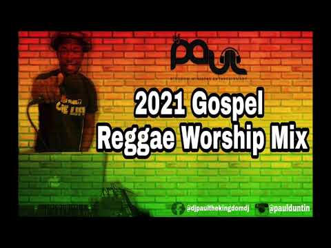 Dj Paul 2021 Gospel Reggae Worship Mix (Worship Covers) (Reggae Version) Vol 10