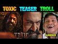 Toxic Teaser Troll Toxic Movie Teaser Toxic Movie Toxic Lollu Facts