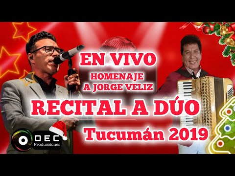 JORGE DANIEL & EDUARDO VELIZ A DÚO | HOMENAJE A JORGE VELIZ EN VIVO TUCUMÁN 2019