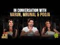 Varun Mrunal Pooja In Conversation Hai Jawani Toh Ishq Hona Hai Releasing At PVR INOX On June 5