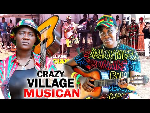 CRAZY VILLAGE MUSICIAN COMPLETE SEASON 5&6 -(Mercy Johnson) 2021 LATEST HIT MOVIE