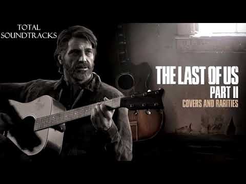 THE LAST OF US PART II MUSIC COVERS