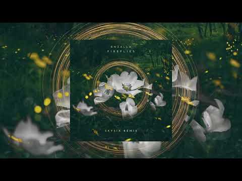 Enzalla - Fireflies (Skysia Remix)