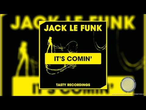 Jack Le Funk - It's Comin' (Original Mix) [Tasty Recordings]