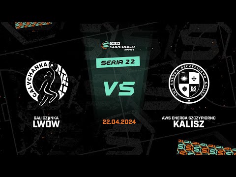 22. seria: Galiczanka Lwów - AWS Energa Szczypiorno Kalisz [SKRÓT]