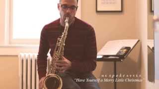 He Spoke Style - Have Yourself a Merry Little Christmas