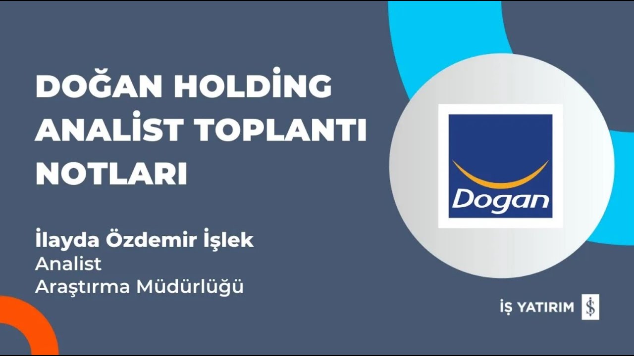 #DOHOL DOĞAN HOLDİNG ANALİST TOPLANTI NOTLARI - İLAYDA ÖZDEMİR İŞLEK- 19.12.2025
