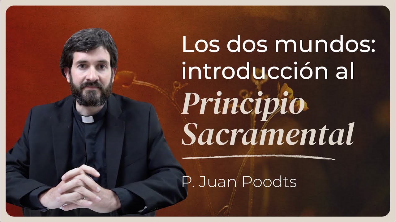 EL MUNDO INVISIBLE - 1er encuentro | P. Juan Poodts