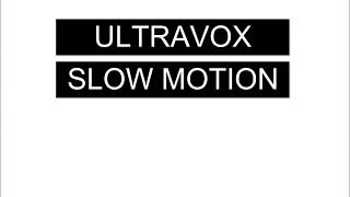 Ultravox - Slow Motion (Lyrics)