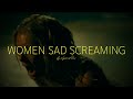 Women Sad Screaming In Film