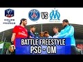 PSG - OM ! Battle Freestyle (FINALE COUPE DE FRANCE)