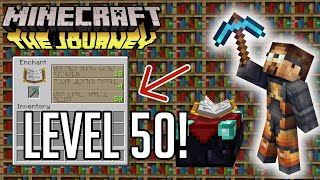Level 50 Enchant! | Minecraft: The Journey | E145