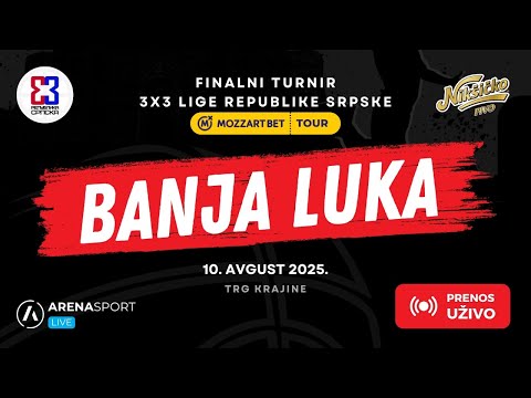 FINALNI TURNIR NIKŠIĆKO PIVO 3X3 LIGE REPUBLIKE SRPSKE - MOZZARTBET TOUR / BANJA LUKA 2025