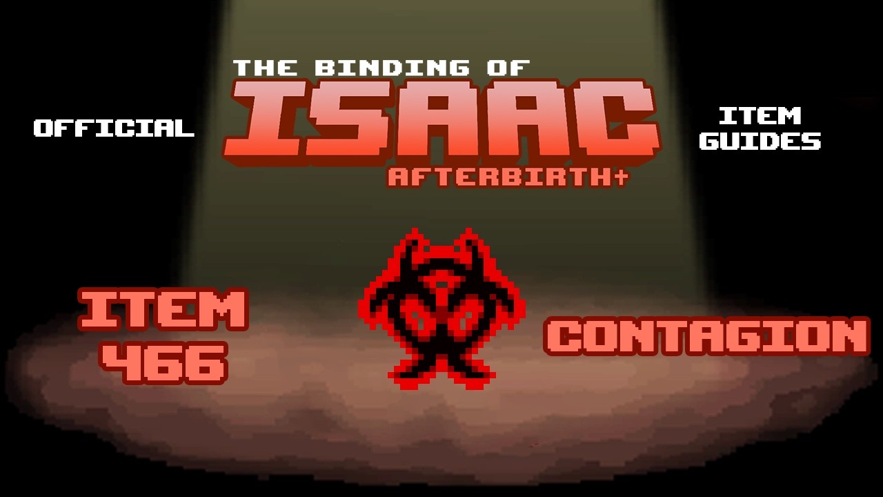 Official TBOI Item Guides No. 466: Contagion