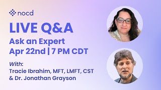 Ask an Expert Live OCD Q&A with Tracie Ibrahim and Dr. Jonathan Grayson