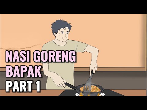 NASI GORENG BAPAK PART 1 - Animasi Sekolah