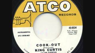 KING CURTIS AND THE KINGPINS  ~ COOK-OUT