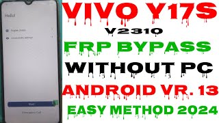 ViVo Y17s [ V2310 ]Android 13 Frp Bypass/Unlock Google Account Lock Without Pc Easy Methud 2024