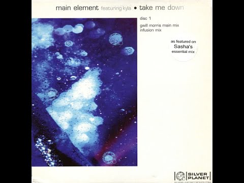 Main Element Feat. Kyla - Take Me Down (Infusion Mix) [2002]