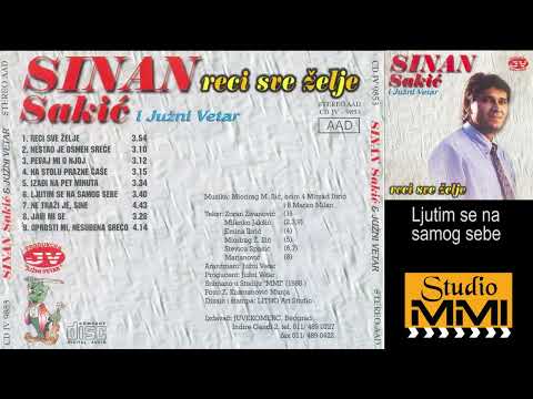 Sinan Sakic i Juzni Vetar - Ljutim se na samog sebe