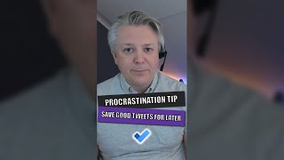 Procrastination Tip: Save good tweets for later👍