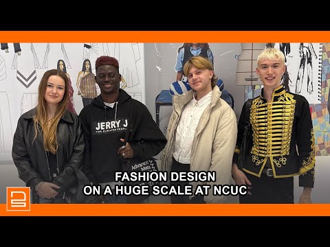 Newcastle College x NCUC | Fashion Design On A Huge Scale
