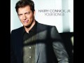 Harry Connick, Jr. - Just The Way You Are (Your ...