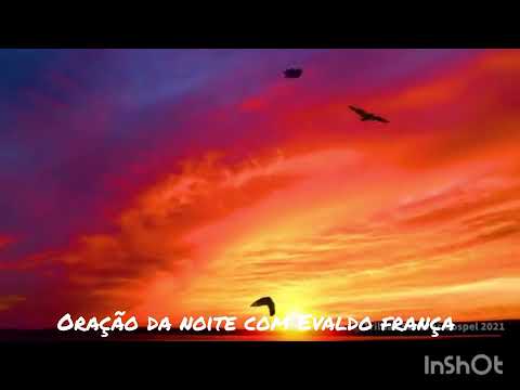 Oração da noite com Evaldo frança