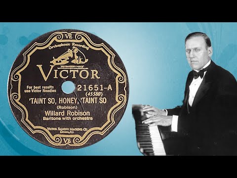 “'Taint So, Honey, 'Taint So” by Willard Robison 1928