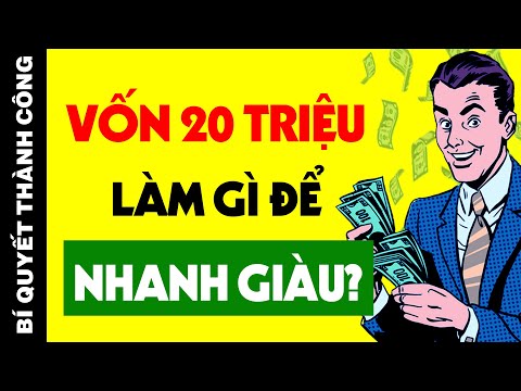 , title : 'Vốn 20 Triệu KINH DOANH GÌ Để Nhanh Giàu? (Thu Lãi CHỤC TRIỆU Hàng Tháng)'