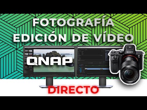 Trabajo de edición de vídeo y fotografía con QNAP