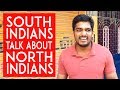 What South Indians Think About North Indians