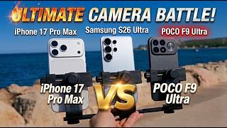 POCO F9 Ultra Vs Samsung S26 Ultra Vs iPhone 17 Pro Max Camera Compari