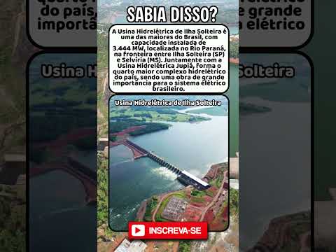 Usina Hidrelétrica de Ilha Solteira: a maior do Estado de São Paulo.  #brasil