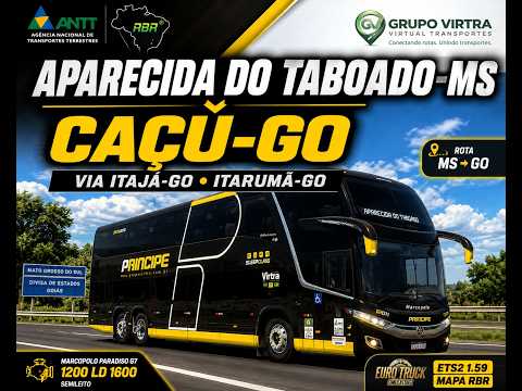 ETS2 1.59 | Aparecida do Taboado-MS ➜ Caçu-GO | G7 1600 LD MB | Via Itajá e Itarumã