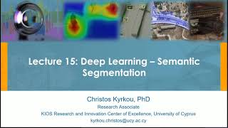 Lecture 15: Deep Learning - Semantic Segmentation (Part 1)
