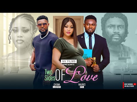 Two SIdes Of Love - Maurice Sam, Chioma Nwaoha - Latest Nigerian Nollywood Movies 2025