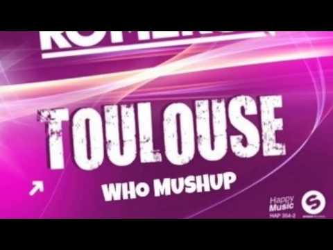 Nicky Romero-Toulouse (Tujamo - Who) Thò Villani Mushup