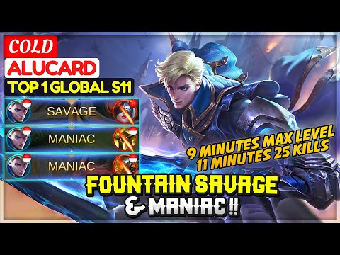 FOUNTAIN SAVAGE & MANIAC !! [ Top 1 Global Alucard S11 & S16 ] COLD Alucard - Mobile Legends