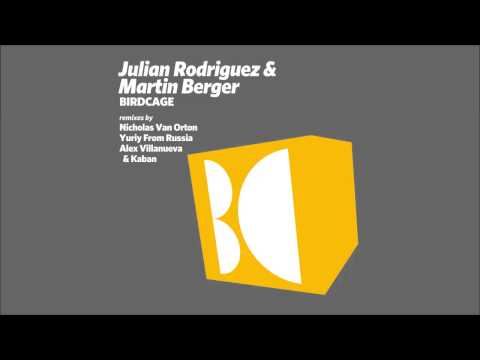 Julian Rodriguez & Martin Berger - Birdcage (Yuriy From Russia Remix)