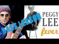 Fever - Peggy Lee (Bass Lesson with play along Tab)