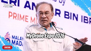 Ucapan PM Anwar Ibrahim di Majlis Penutup MyDrone Expo 2026 