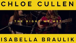 &quot;The Night We Met&quot; - Lord Huron (cover by Chloe Cullen &amp; Isabella Braulik)