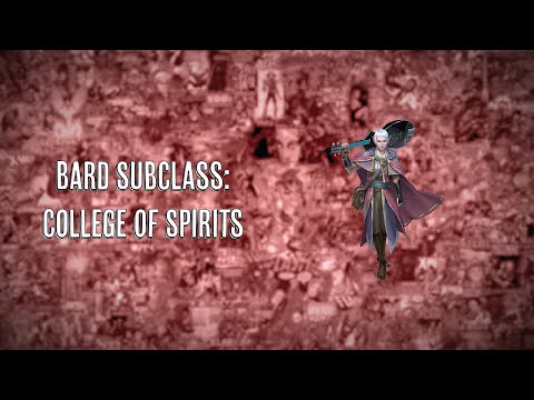 D&D: NEW Bard Subclass: College of Spirits