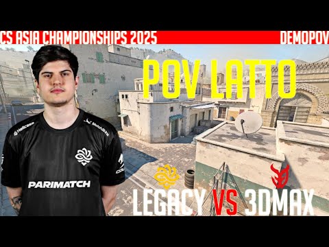 POV: latto / Dust 2 / LEGACY vs 3DMAX / CS Asia Championship 2025 / CS2 DEMO