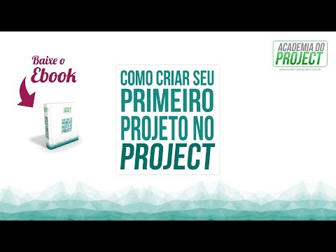 Como criar um projeto do ZERO no MS Project + Ebook