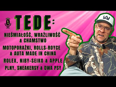 TEDE (cz.1): czemu wolałby kupić Rolls-Royce'a niż Rolexa i dlaczego Ten Typ Mes nazywa go Jackiem 