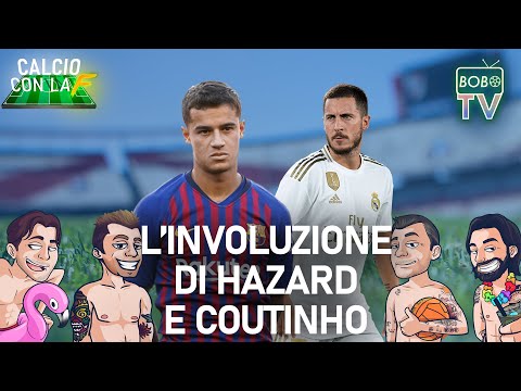 BOBO TV-  L'involuzione di Hazard e Coutinho